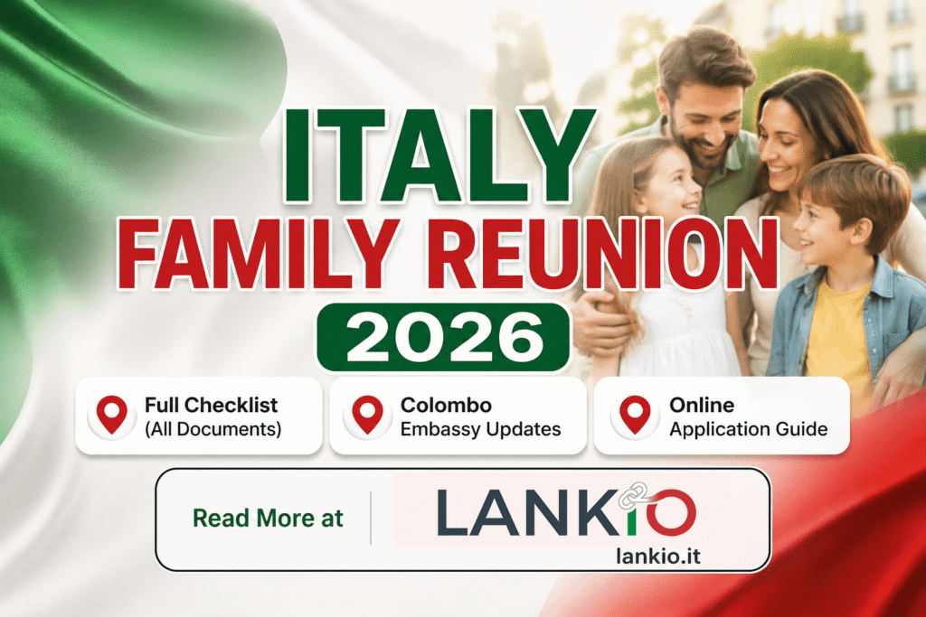 Italy Family Reunification 2026: Complete Guide (Italy to Sri Lanka) – Lankio.it
